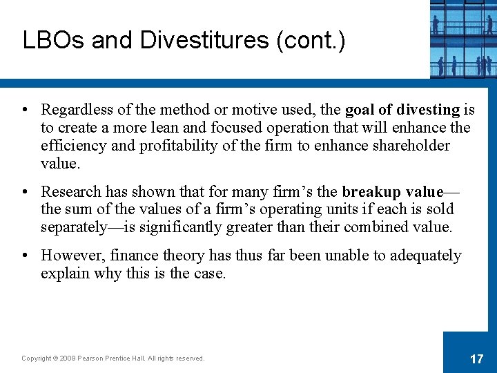 LBOs and Divestitures (cont. ) • Regardless of the method or motive used, the