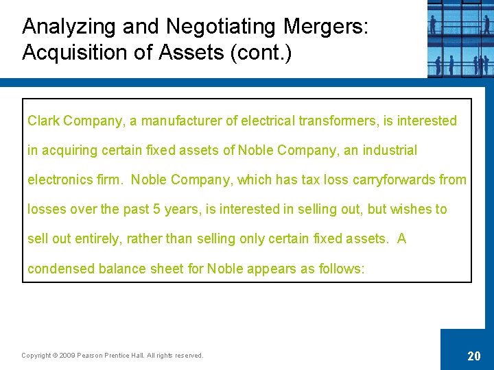 Analyzing and Negotiating Mergers: Acquisition of Assets (cont. ) Clark Company, a manufacturer of