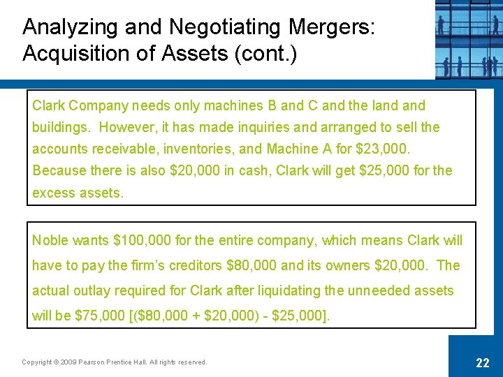 Analyzing and Negotiating Mergers: Acquisition of Assets (cont. ) Clark Company needs only machines