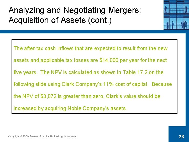Analyzing and Negotiating Mergers: Acquisition of Assets (cont. ) The after-tax cash inflows that