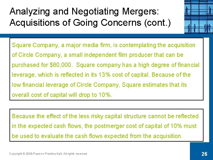 Analyzing and Negotiating Mergers: Acquisitions of Going Concerns (cont. ) Square Company, a major
