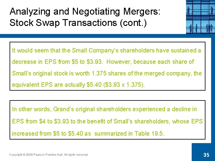 Analyzing and Negotiating Mergers: Stock Swap Transactions (cont. ) It would seem that the