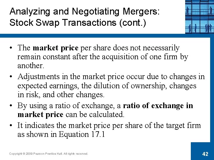 Analyzing and Negotiating Mergers: Stock Swap Transactions (cont. ) • The market price per