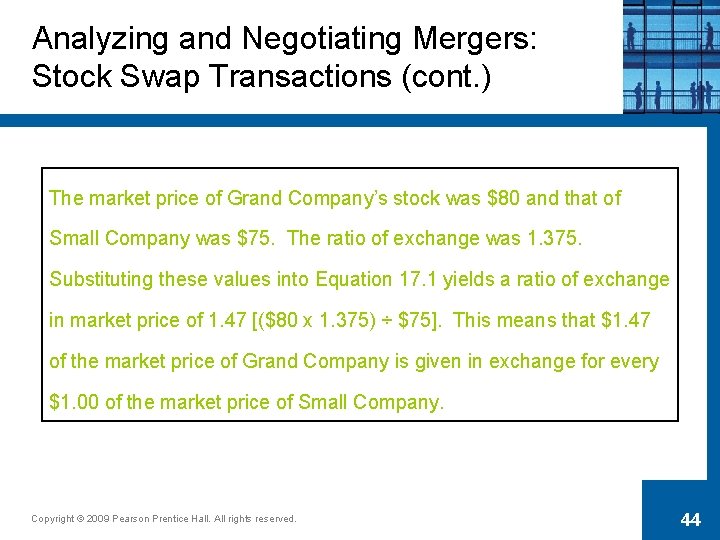 Analyzing and Negotiating Mergers: Stock Swap Transactions (cont. ) The market price of Grand