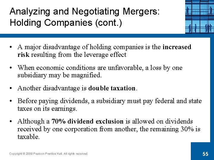 Analyzing and Negotiating Mergers: Holding Companies (cont. ) • A major disadvantage of holding