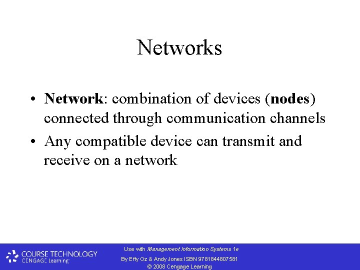 Networks • Network: combination of devices (nodes) connected through communication channels • Any compatible