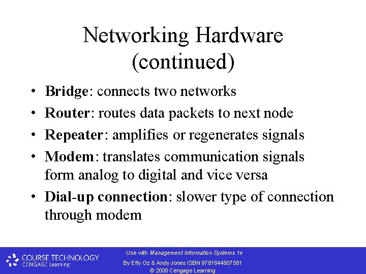 Networking Hardware (continued) • • Bridge: connects two networks Router: routes data packets to