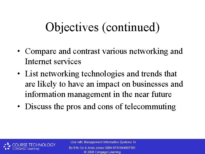 Objectives (continued) • Compare and contrast various networking and Internet services • List networking