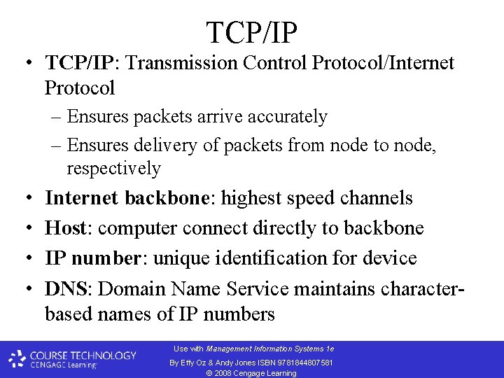TCP/IP • TCP/IP: Transmission Control Protocol/Internet Protocol – Ensures packets arrive accurately – Ensures