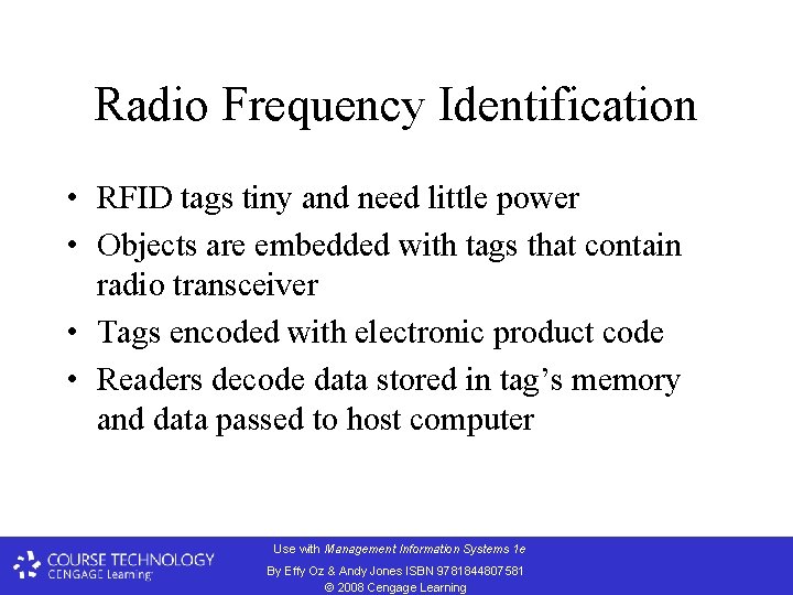 Radio Frequency Identification • RFID tags tiny and need little power • Objects are