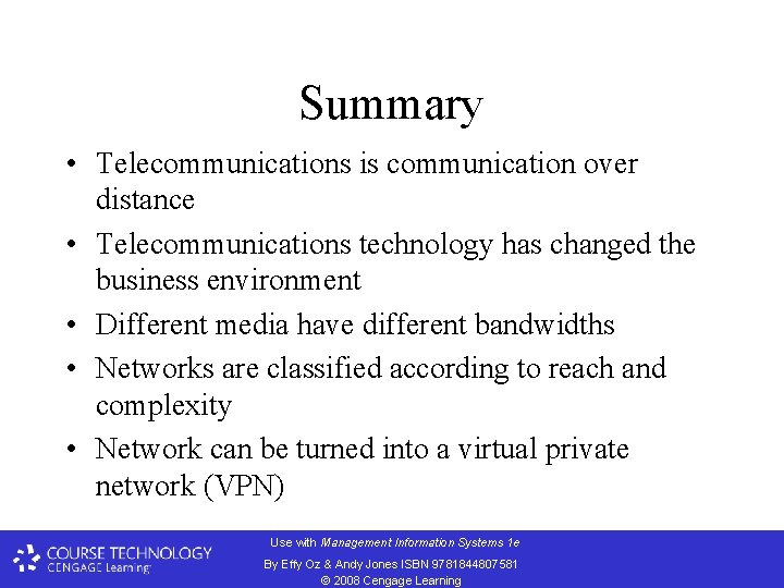 Summary • Telecommunications is communication over distance • Telecommunications technology has changed the business