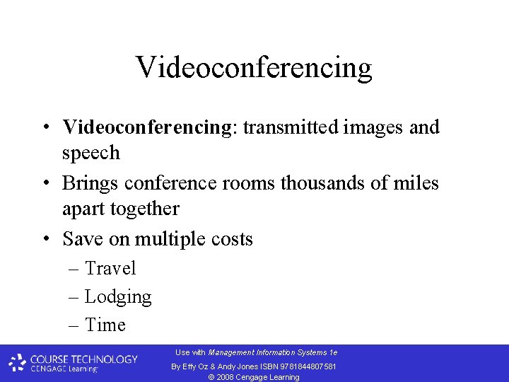 Videoconferencing • Videoconferencing: transmitted images and speech • Brings conference rooms thousands of miles