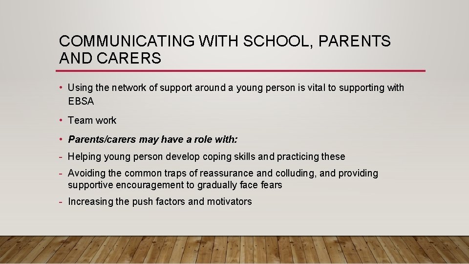 COMMUNICATING WITH SCHOOL, PARENTS AND CARERS • Using the network of support around a