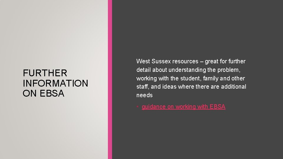 FURTHER INFORMATION ON EBSA West Sussex resources – great for further detail about understanding