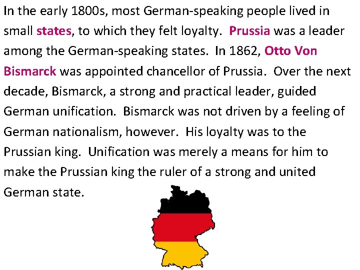 In the early 1800 s, most German-speaking people lived in small states, to which