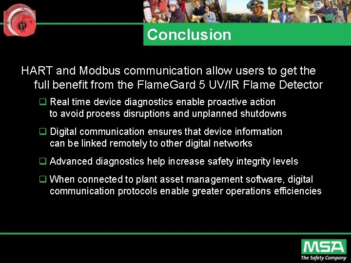 Conclusion HART and Modbus communication allow users to get the full benefit from the