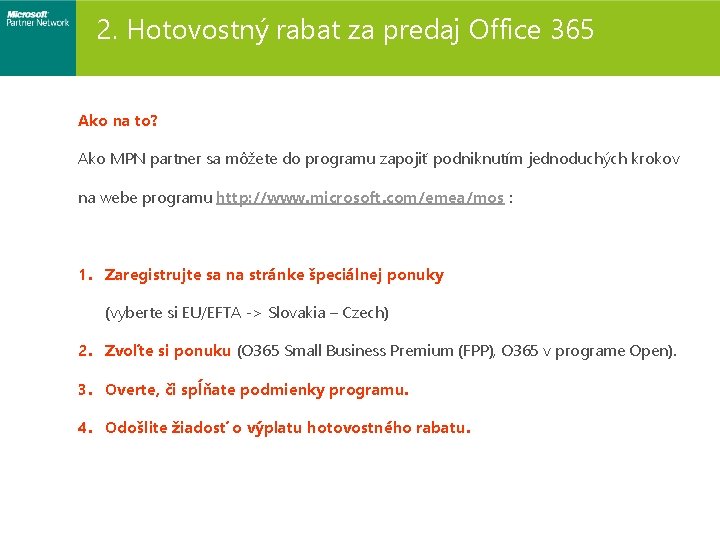 2. Hotovostný rabat za predaj Office 365 Ako na to? Ako MPN partner sa