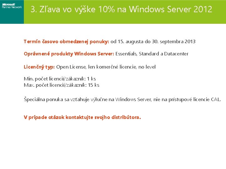 3. Zľava vo výške 10% na Windows Server 2012 Termín časovo obmedzenej ponuky: od