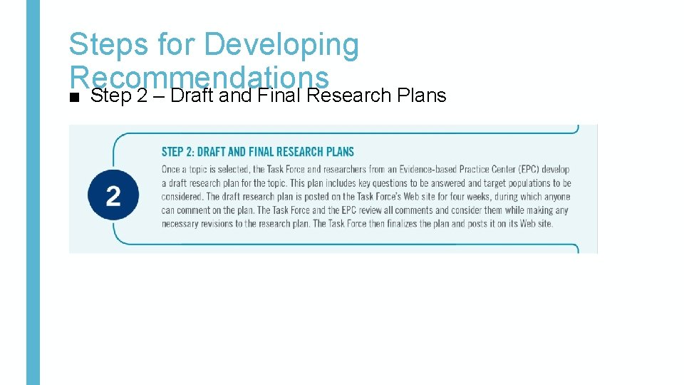 Steps for Developing Recommendations ■ Step 2 – Draft and Final Research Plans 