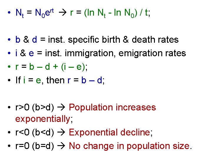  • Nt = N 0 ert r = (ln Nt - ln N