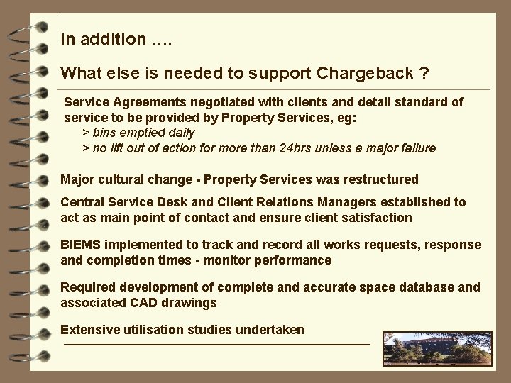 In addition …. What else is needed to support Chargeback ? Service Agreements negotiated
