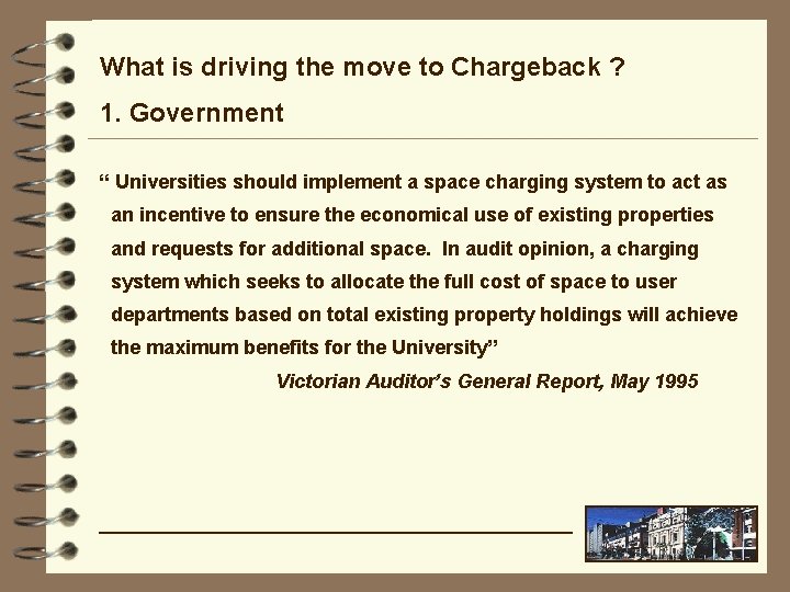 What is driving the move to Chargeback ? 1. Government “ Universities should implement