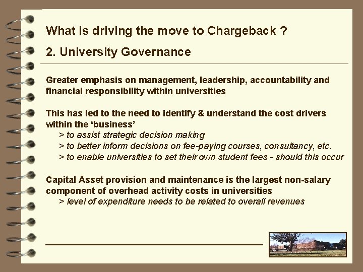 What is driving the move to Chargeback ? 2. University Governance Greater emphasis on