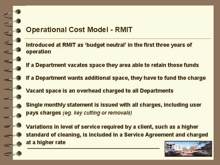 Operational Cost Model - RMIT Introduced at RMIT as ‘budget neutral’ in the first
