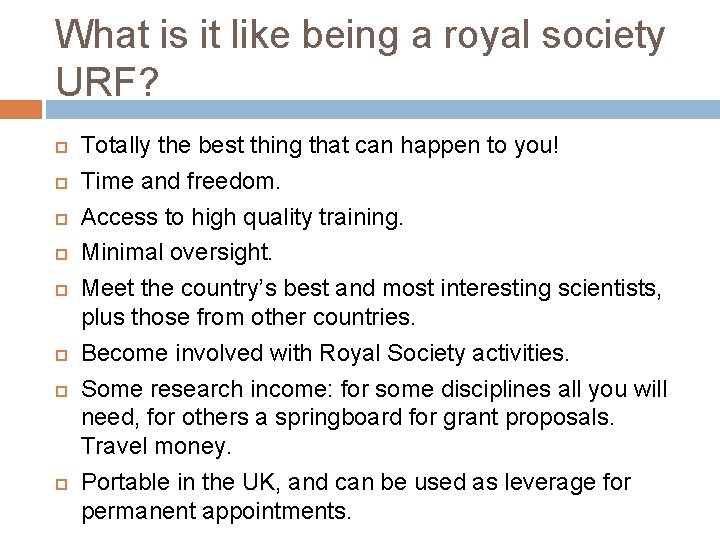 What is it like being a royal society URF? Totally the best thing that