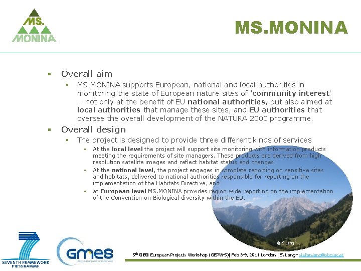 MS. MONINA § Overall aim § § MS. MONINA supports European, national and local