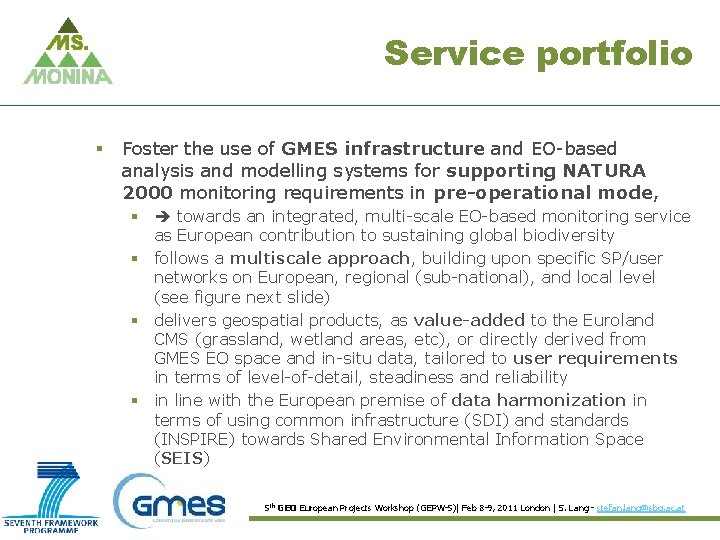 Service portfolio § Foster the use of GMES infrastructure and EO-based analysis and modelling
