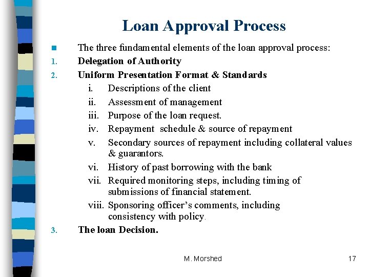 Loan Approval Process n 1. 2. 3. The three fundamental elements of the loan