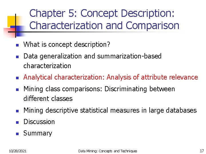 Chapter 5: Concept Description: Characterization and Comparison n n What is concept description? Data