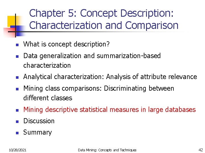 Chapter 5: Concept Description: Characterization and Comparison n n What is concept description? Data