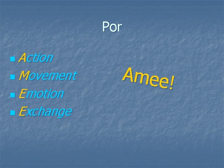 Por n Action n Movement n Emotion n Exchange Amee! 