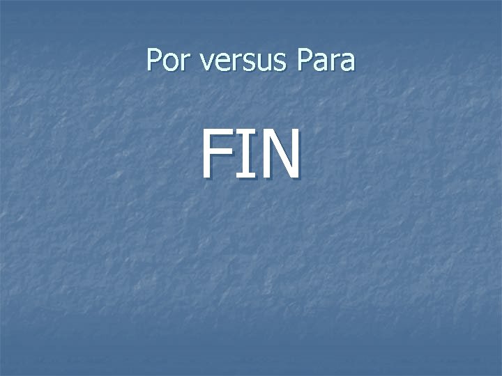 Por versus Para FIN 