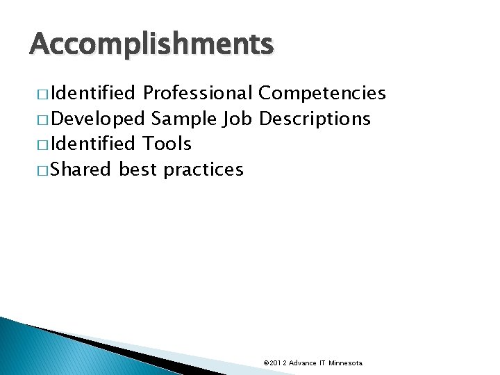 Accomplishments � Identified Professional Competencies � Developed Sample Job Descriptions � Identified Tools �