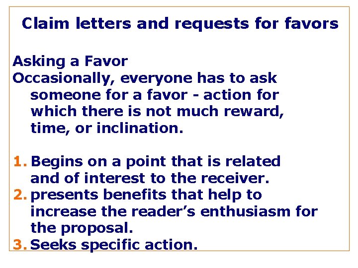 Claim letters and requests for favors Asking a Favor Occasionally, everyone has to ask