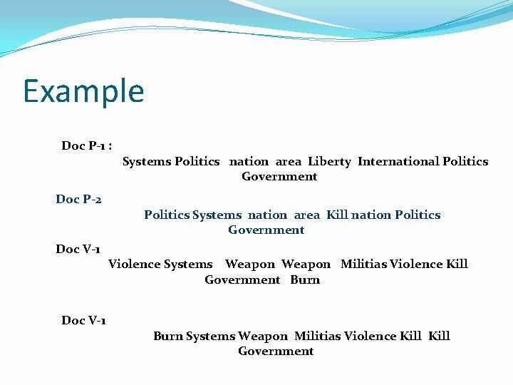 Example Doc P-1 : Doc P-2 Doc V-1 Systems Politics nation area Liberty International