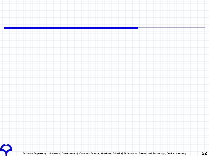 Software Engineering Laboratory, Department of Computer Science, Graduate School of Information Science and Technology,