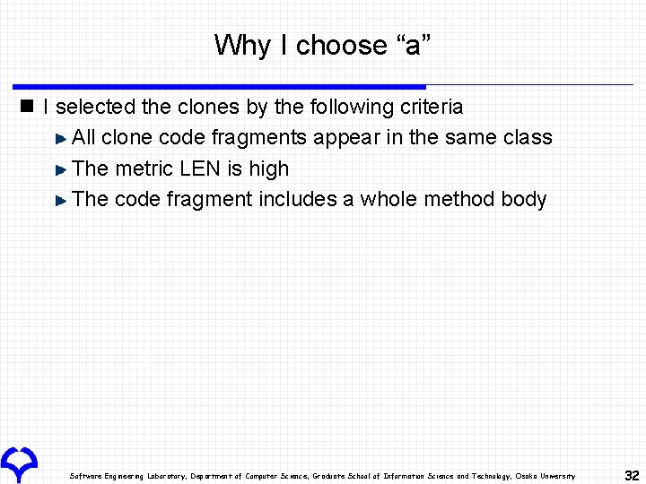 Why I choose “a” n I selected the clones by the following criteria All