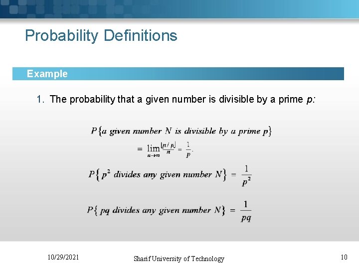 Probability Definitions Example 1. The probability that a given number is divisible by a
