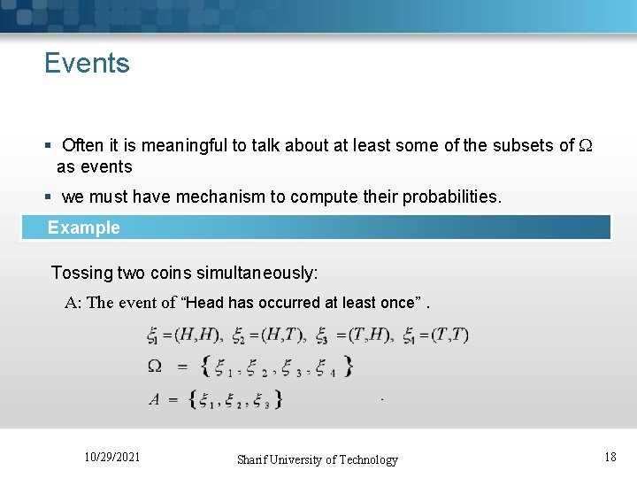 Events § Often it is meaningful to talk about at least some of the