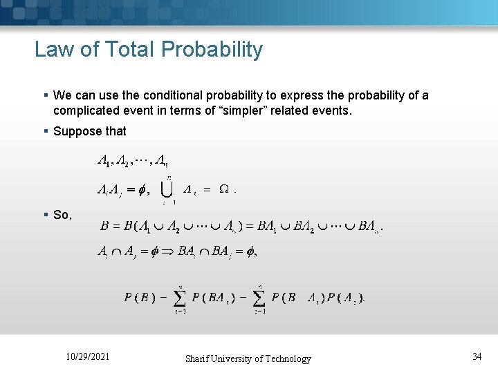Law of Total Probability § We can use the conditional probability to express the