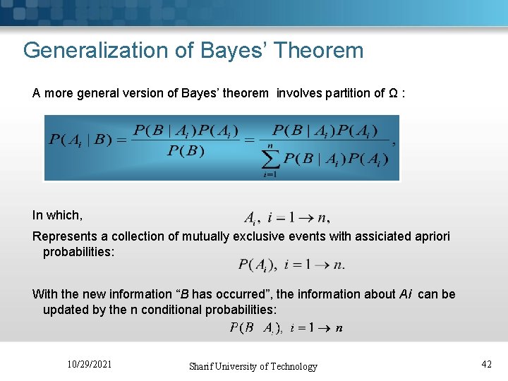 Generalization of Bayes’ Theorem A more general version of Bayes’ theorem involves partition of