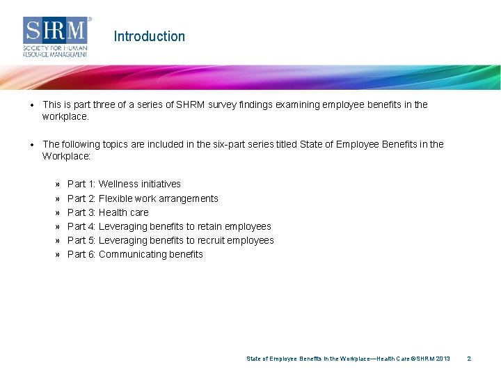 Introduction • This is part three of a series of SHRM survey findings examining