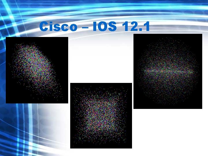 Cisco – IOS 12. 1 