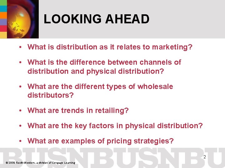 LOOKING AHEAD • What is distribution as it relates to marketing? • What is
