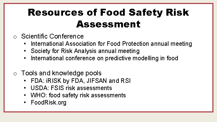 Resources of Food Safety Risk Assessment o Scientific Conference • International Association for Food