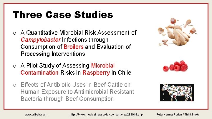 Three Case Studies o A Quantitative Microbial Risk Assessment of Campylobacter Infections through Consumption